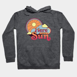 Here comes the sun Hoodie